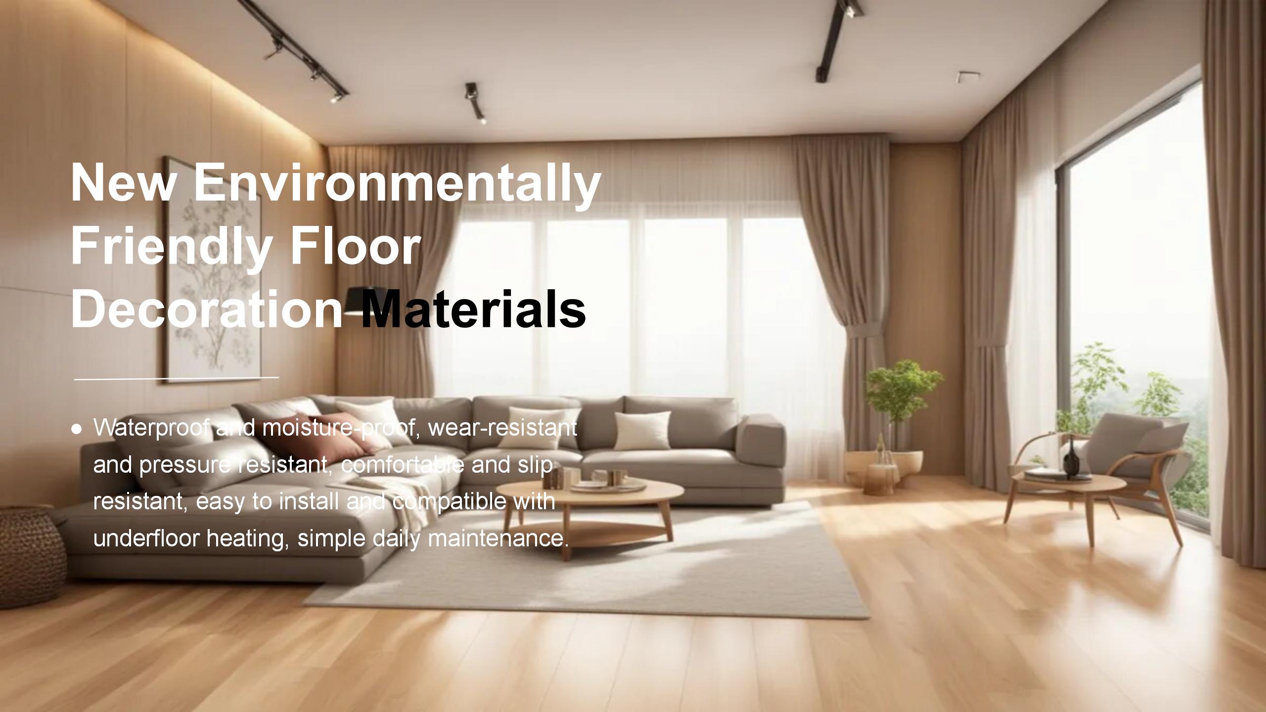 New environmentally friendly floor decoration materials